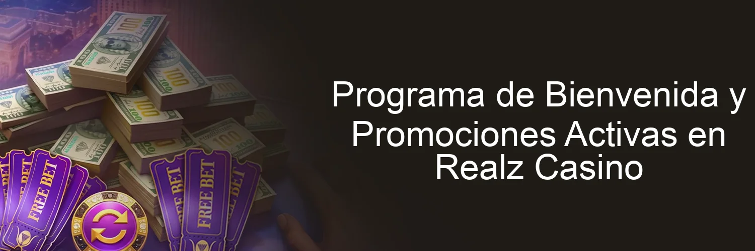Programa de Bienvenida y Promociones Activas en Realz Casino